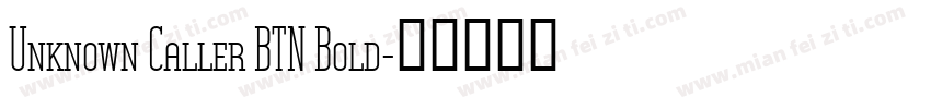 Unknown Caller BTN Bold字体转换